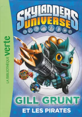 Couverture du produit · Skylanders Universe 02 - Gill Grunt et les pirates