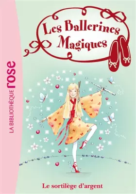 Couverture du produit · Les Ballerines Magiques 23 - Le sortilège d'argent
