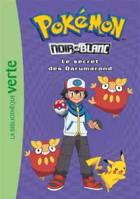 Couverture du produit · Pokémon 05 - Le secret des Darumarond