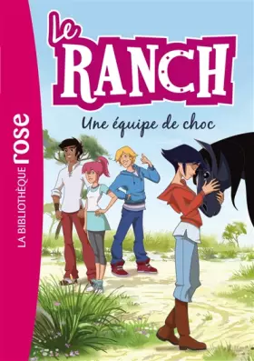 Couverture du produit · Le Ranch 05 - Une équipe de choc