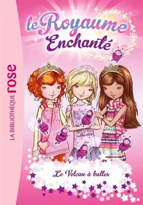 Couverture du produit · Le Royaume Enchanté 07 - Le volcan à bulles