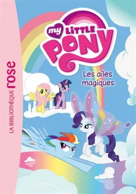 Couverture du produit · My Little Pony 07 - Les ailes magiques
