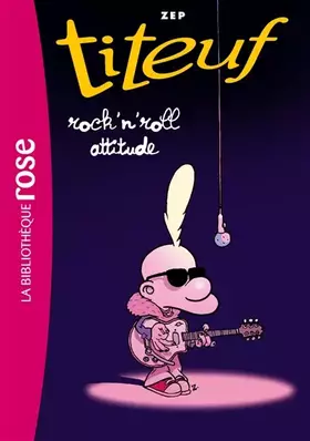 Couverture du produit · Titeuf 16 - Titeuf Rock'n roll attitude