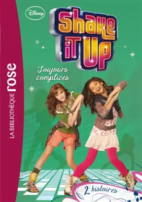 Couverture du produit · Shake It Up ! 04 - Toujours complices