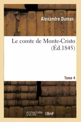 Couverture du produit · Le comte de Monte-Cristo.Tome 4