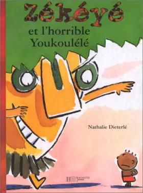 Couverture du produit · Zékéyé et l'horrible Youkoulélé