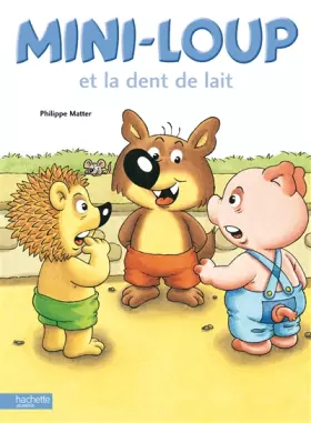 Couverture du produit · Mini-Loup et la dent de lait