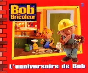 Couverture du produit · Bob le bricoleur : L'Anniversaire de Bob