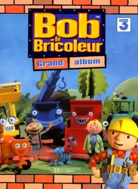 Couverture du produit · Bob le bricoleur