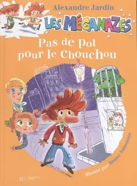 Couverture du produit · Méganazes : pas de pot pour chouchou
