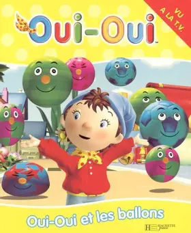Couverture du produit · Oui-Oui et les ballons