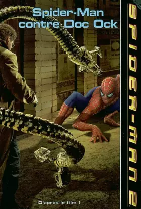 Couverture du produit · Spider-Man contre Doc Ock : L'Araignée ennemie