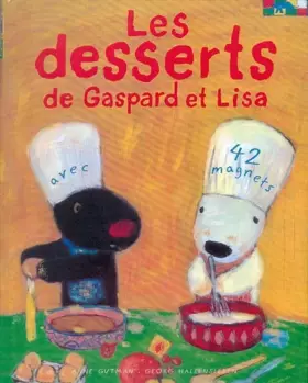 Couverture du produit · Gaspard et Lisa : Les desserts de Gaspard et Lisa