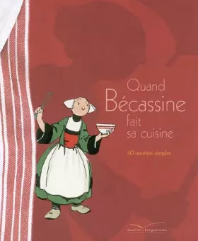 Couverture du produit · Quand Bécassine fait sa cuisine