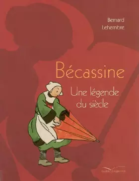 Couverture du produit · Bécassine : Une légende du siècle