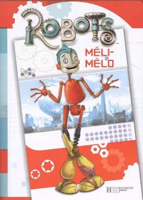 Couverture du produit · Robots : Méli-Mélo