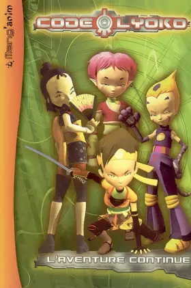 Couverture du produit · Code Lyoko, Tome 2 : L'aventure continue