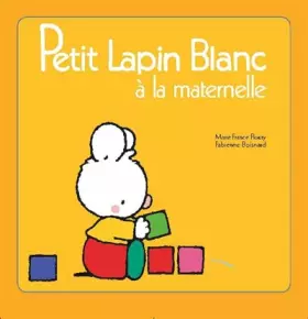 Couverture du produit · Petit Lapin Blanc à la maternelle