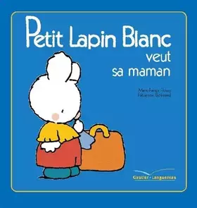 Couverture du produit · Petit Lapin Blanc veut sa maman