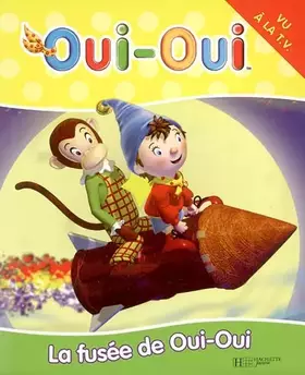 Couverture du produit · La fusée de Oui-Oui