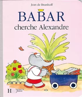 Couverture du produit · Babar cherche Alexandre
