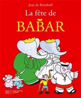 Couverture du produit · Babar: LA Fete De Babar