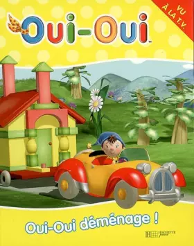 Couverture du produit · Oui-Oui déménage !