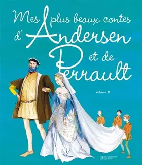 Couverture du produit · Mes plus beaux contes d'Andersen et de Perrault volume 2: Volume 2