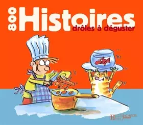 Couverture du produit · 800 Histoires drôles à déguster