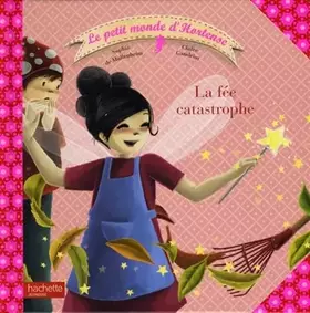 Couverture du produit · La fée catastrophe