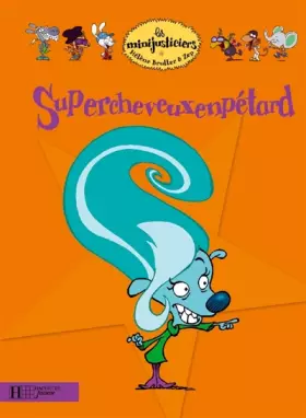 Couverture du produit · Supercheveuxenpétard