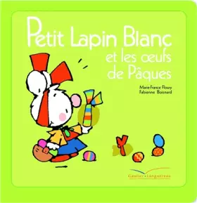 Couverture du produit · Petit Lapin Blanc et les Oeufs de Pâques