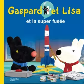 Couverture du produit · Gaspard et Lisa et la super fusée