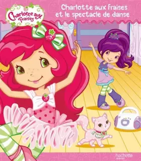 Couverture du produit · Charlotte aux Fraises et le cours de danse