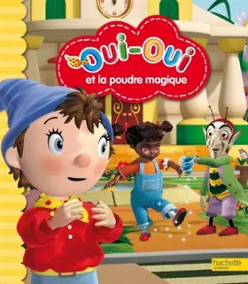 Couverture du produit · Oui-Oui et la poudre magique