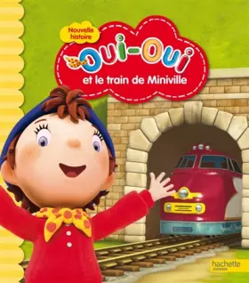 Couverture du produit · Oui-Oui et le train de Miniville
