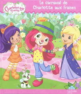 Couverture du produit · Le carnaval de Charlotte aux Fraises