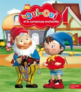 Couverture du produit · Oui-Oui et la cornemuse enchantée
