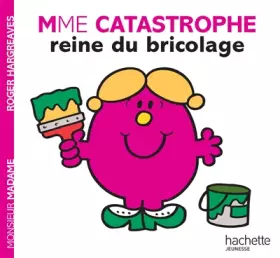 Couverture du produit · MADAME CATASTROPHE, REINE DU BRICOLAGE
