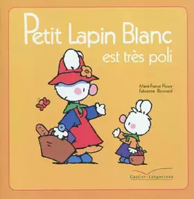 Couverture du produit · Petit Lapin Blanc est très poli