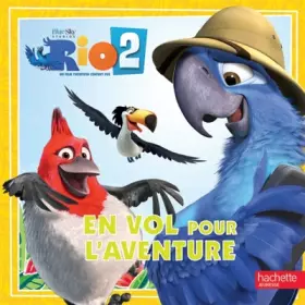 Couverture du produit · Rio 2 : En vol pour l'aventure