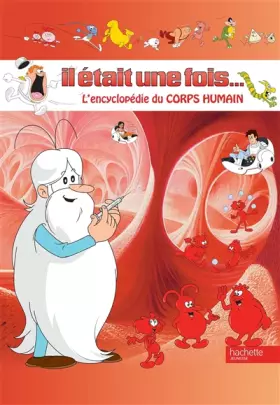 Couverture du produit · Il était une fois le corps humain