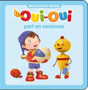Couverture du produit · Oui-Oui part en vacances