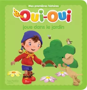 Couverture du produit · Oui-Oui joue dans le jardin