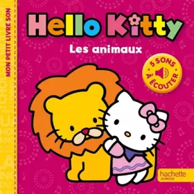 Couverture du produit · Hello Kitty, les animaux: Mon petit livre son