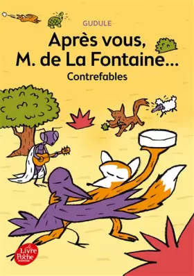 Couverture du produit · Après vous, M. de La Fontaine...