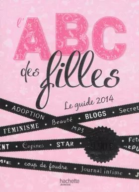Couverture du produit · L'ABC des filles : Le guide 2014