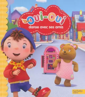 Couverture du produit · Oui-Oui / Oui-Oui danse avec ses amis