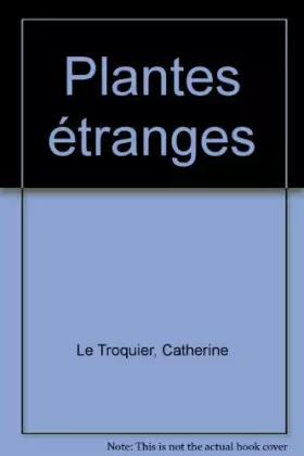 Couverture du produit · Plantes étranges