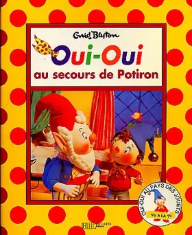 Couverture du produit · Oui-Oui au secours de Potiron